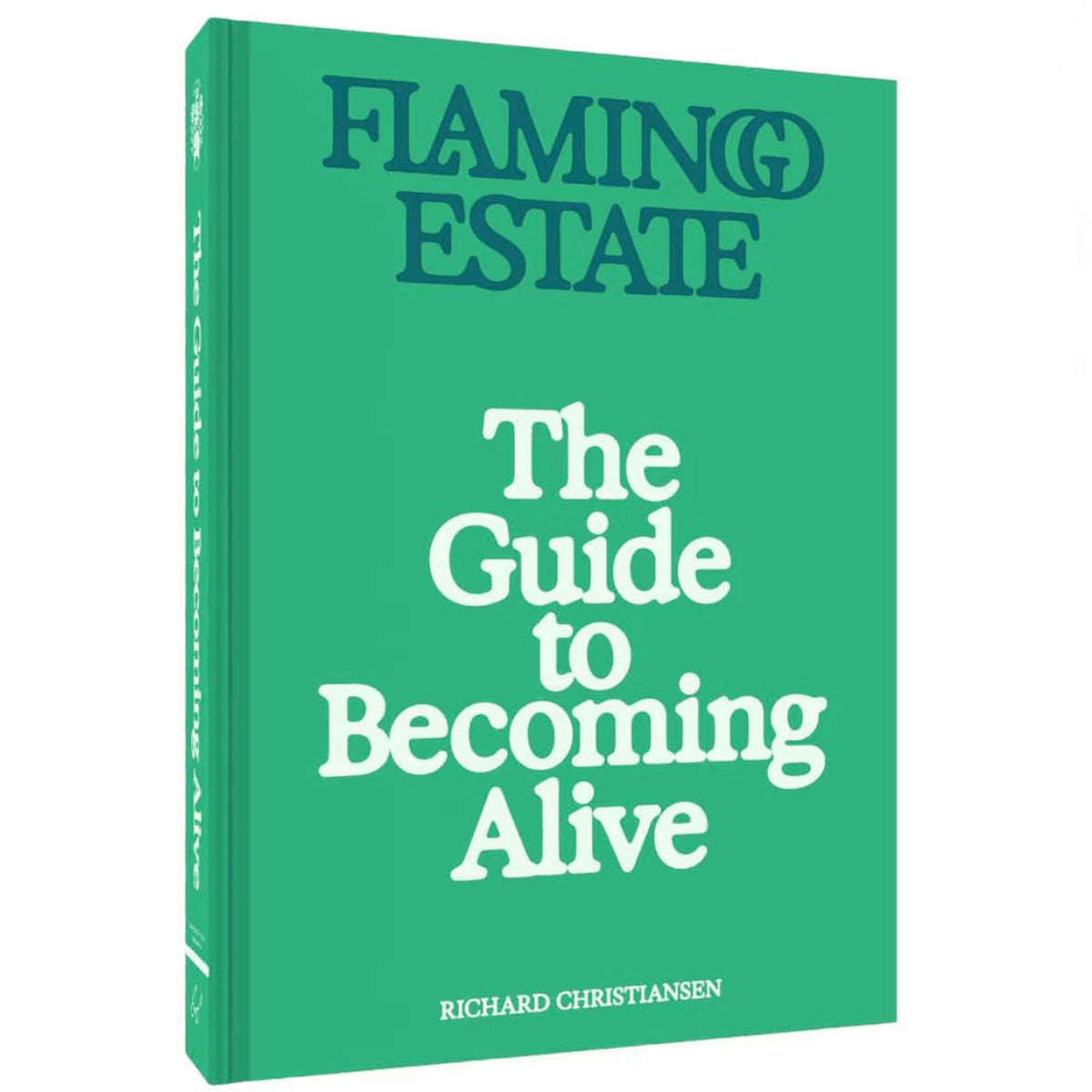 Flamingo Estate: The Guide to Becoming Alive